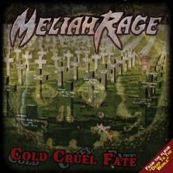 Meliah Rage : Cold Cruel Fate